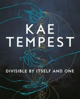 Svetová poézia Divisible by Itself and One - Kae Tempest