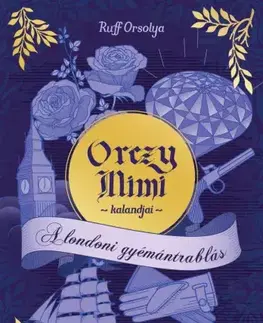 Dobrodružstvo, napätie, western A londoni gyémántrablás - Orsolya Ruff