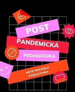 Pedagogika, vzdelávanie, vyučovanie Postpandemická pedagogika - Henrieta Holúbeková