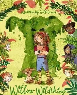 Pre deti a mládež Willow Wildthing and the Swamp Monster - Gill Lewis