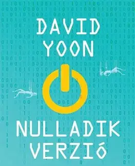 Svetová beletria Nulladik verzió - David Yoon