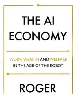 Cudzojazyčná literatúra The AI Economy - Roger Bootle