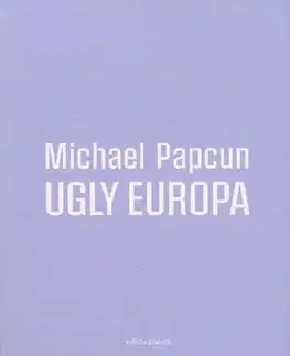 Slovenská poézia Ugly Europa - Michael Papcun