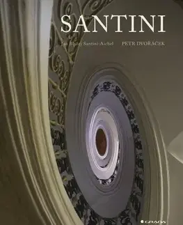Architektúra Jan Blažej Santini-Aichel - Petr Dvořaček