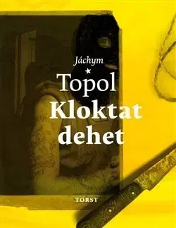 Poézia - antológie Kloktat dehet - Jáchym Topol
