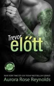 Erotická beletria Trevor előtt - Aurora Rose Reynolds
