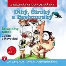 Rozprávky Vydavateľstvo A.L.I. Dlhý, Široký a Bystrozraký a iné rozprávky