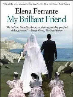Cudzojazyčná literatúra My Brilliant Friend - Elena Ferrante