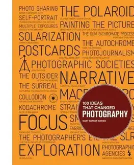 Fotografia 100 Ideas That Changed Photography - Warner Marien Mary