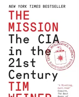Špionáž a spravodajské služy The Mission - Tim Weiner