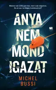 Detektívky, trilery, horory Anya nem mond igazat - Michel Bussi