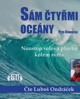 Biografie - ostatné Milovať a ctiť OZ Sám čtyřmi oceány