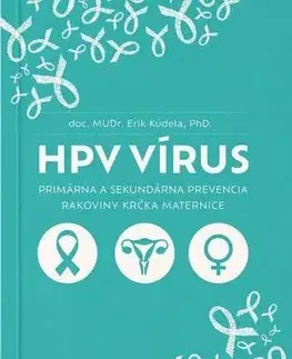 Gynekológia a pôrodníctvo HPV vírus - Erik Kúdela
