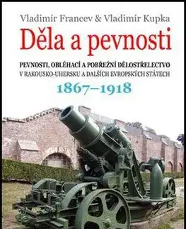 História - ostatné Děla a pevnosti - Kolektív autorov