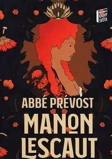 Svetová beletria Manon Lescaut - Abbe Prevost,Dana Melanová