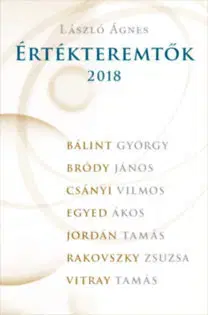 Fejtóny, rozhovory, reportáže Értékteremtők 2018 - Ágnes László