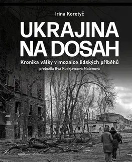 Romantická beletria Ukrajina na dosah - Irina Korotyč