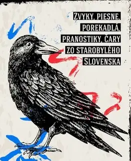 Slovenská beletria Zvyky, piesne, porekadlá, pranostiky, čary zo starobylého Slovenska - Pavol Socháň
