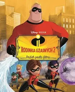 Rozprávky Rodinka Úžasných 2 - Príbeh podľa filmu