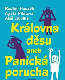 Rozvoj osobnosti Královna děsu aneb Panická porucha - Radkin Honzák,Aleš Cibulka,Agáta Pilátová