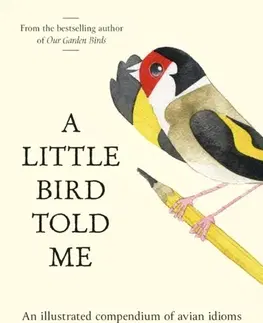 Vtáky, hydina A Little Bird Told Me - Matt Sewell