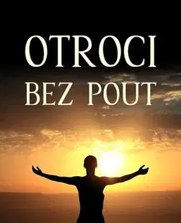 Česká beletria Otroci bez pout - Ondřej Mohler