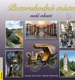 Slovenské a české dejiny Pozoruhodná místa naší vlasti 2 - Jaroslav Kocourek,Marek Podhorský