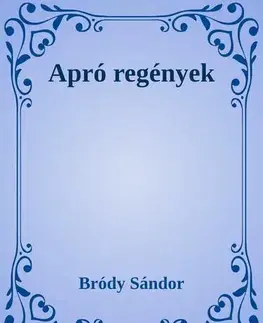 Svetová beletria Apró regéyek - Sándor Bródy