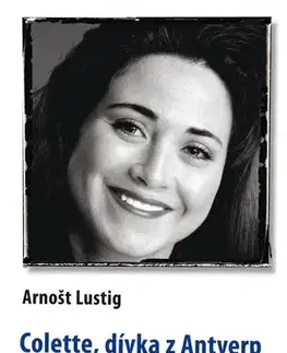 Romantická beletria Colette, dívka z Antverp - Arnošt Lustig