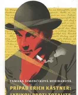 Literárna veda, jazykoveda Prípad Erich Kästner: Lyrikou proti totalite (roky odporu 1923 - 1933) - Tamara Heribanová