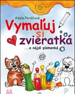 Pre deti a mládež - ostatné Vymaľuj si zvieratká - Adela Poráčová
