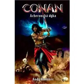 Sci-fi a fantasy Conan - Acheronská dýka - Andy Knocker