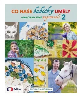 Česká Co naše babičky uměly a na co my jsme zapomněli 2 - Michaela Učňová