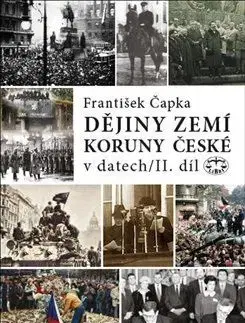 Slovenské a české dejiny Dějiny zemí Koruny české v datech 2.díl - František Čapka