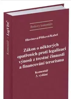 Právo ČR Zákon o některých opatřeních proti legalizaci výnosů z trestné činnosti a financování terorismu (Kom - Markéta Hlavinová,Jaroslava Pilíková,Viktor Kabeš