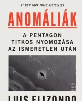 Fejtóny, rozhovory, reportáže Anomáliák - Luis Elizondo