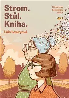 Svetová beletria Strom. Stůl. Kniha - Lois Lowryová
