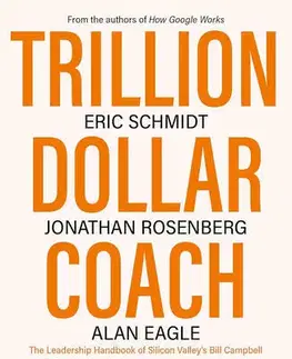 Manažment Trillion Dollar Coach - Kolektív autorov,Eric Schmidt