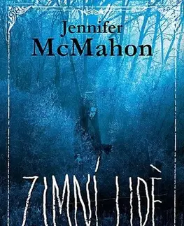 Detektívky, trilery, horory Zimní lidé - Jennifer McMahon