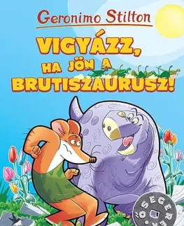 Rozprávky Vigyázz, ha jön a Brutiszaurusz! - Geronimo Stilton