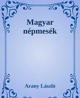 Svetová beletria Magyar népmesék - László Arany