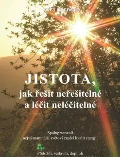 Zdravoveda, ochorenia, choroby Jistota, jak řešit neřešitelné a léčit neléčitelné - Jaroslav Průcha,Jarmila Průchová