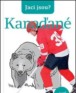 Sociológia, etnológia Jací jsou? Kanaďané