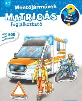 Nalepovačky, vystrihovačky, skladačky Mit? Miért? Hogyan? Matricás foglalkoztató Mentőjárművek