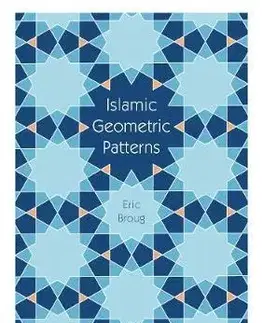 Dizajn, úžitkové umenie, móda Islamic Geometric Patterns - Eric Broug