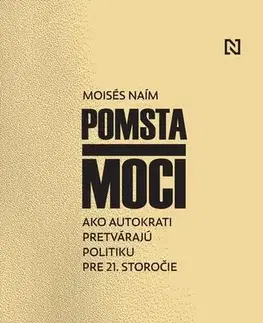 Politológia Pomsta moci - Naím Moisés