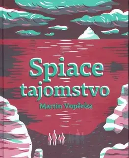 Dobrodružstvo, napätie, western Spiace tajomstvo - Martin Vopěnka