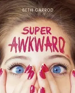 Cudzojazyčná literatúra Super Awkward - Beth Garrod