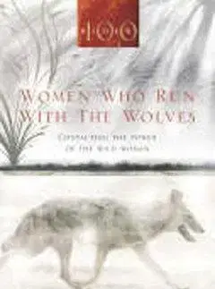 Cudzojazyčná literatúra Women Who Run with the Wolves - Clarissa Pinkola Estés
