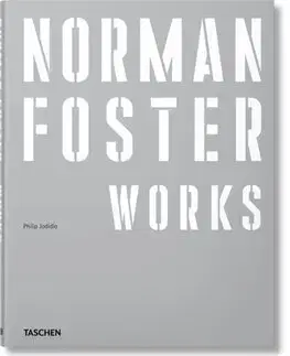 Architektúra Norman Foster - Works - Philip Jodidio